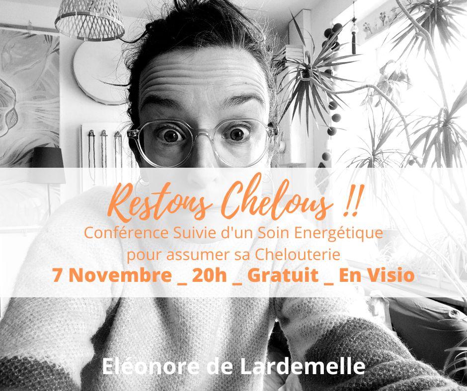 Restons Chelous Conférence Soin Energétique Eleonore de Lardemelle