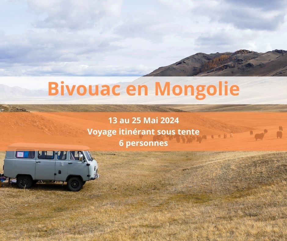 Eleonore de Lardemelle Restons Chelous Mongolie Bivouac